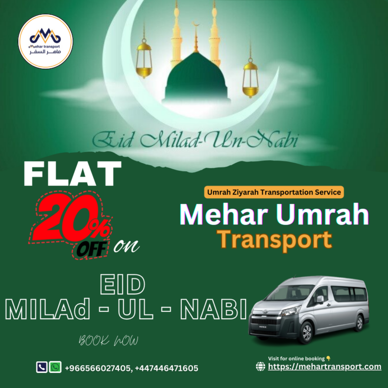 Eid Milad-un-Nabi Special: 20% OFF on Umrah Transport with Mehar Transport 🌙🚖