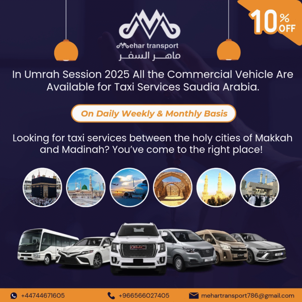 Umrah 2025: Travel in Comfort with Mehar Transport – Your Trusted Partner in Saudi Arabia 🚗🕋