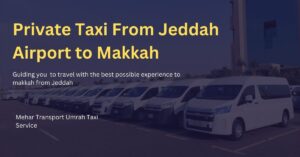 mehar Transport - how much is private taxi from Jeddah to Makkah